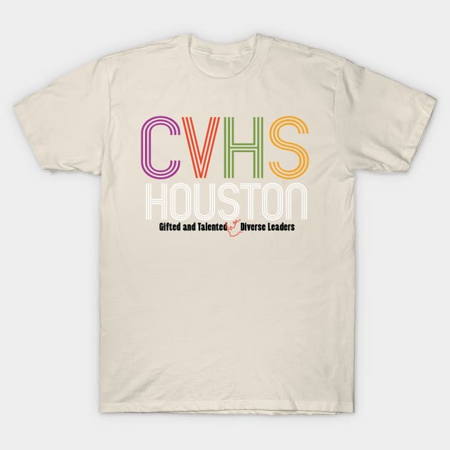 CVHS HOUSTON GT Diverse Leaders T-Shirt by Carnegie Vanguard High School PTO